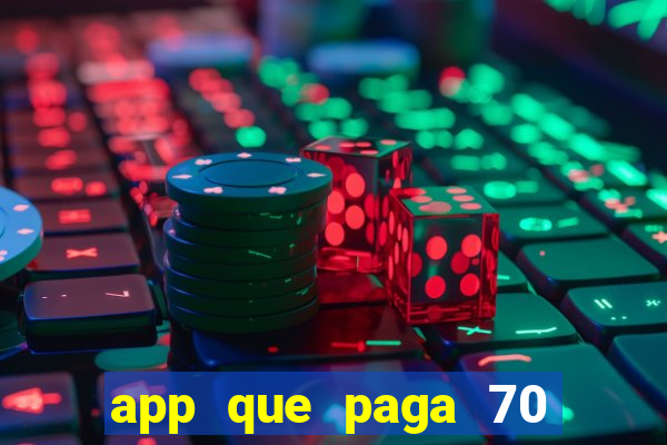 app que paga 70 reais para se cadastrar 2023